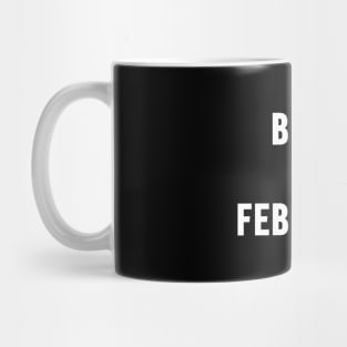 Born in February Text Mug